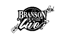 BRANSON ON STAGE LIVE