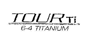 TOUR TI 6-4 TITANIUM