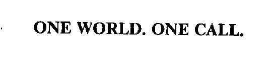 ONE WORLD. ONE CALL.