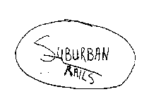 SUBURBAN RAILS