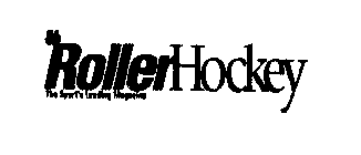 RH ROLLER HOCKEY THE SPORT'S LEADING MAGAZINE