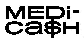 MEDI-CA$H