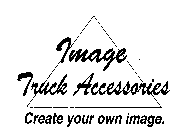 IMAGE TRUCK ACCESSORIES CREATE YOUR OWN IMAGE.