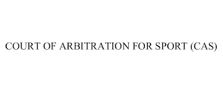 COURT OF ARBITRATION FOR SPORT (CAS)