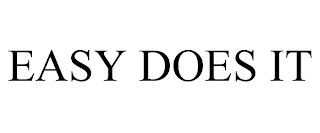 EASY DOES IT