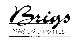 BRIGS RESTAURANTS