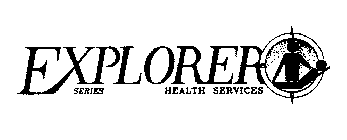 EXPLORER SERIES HEALTH SERVICES