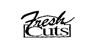 FRESH CUTS