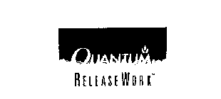 QUANTUM RELEASE WORK