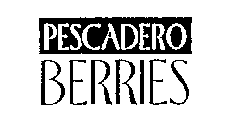 PESCADERO BERRIES