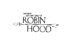 THE NEW ADVENTURES OF ROBIN HOOD