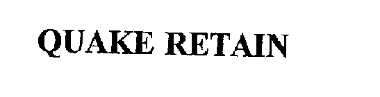 QUAKE RETAIN