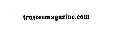TRUSTEEMAGAZINE.COM