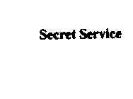 SECRET SERVICE