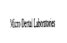 MICRO DENTAL LABORATORIES