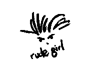 RUDE GIRL