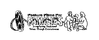 FEATURE FILMS FOR FAMILIES STRENGTHENING TRADITIONAL VALUES THROUGH ENTERTAINMENT