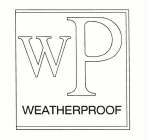 WP WEATHERPROOF