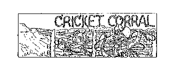 CRICKET CORRAL