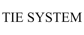 TIE SYSTEM