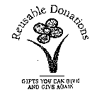 REUSABLE DONATIONS GIFTS YOU CAN GIVE AND GIVE AGAIN