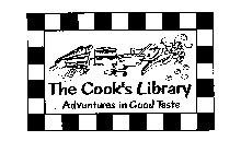 THE COOK'S LIBRARY ADVENTURES IN GOOD TASTE