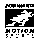 FORWARD MOTION SPORTS