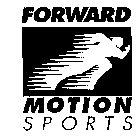 FORWARD MOTION SPORTS