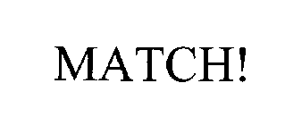 MATCH!