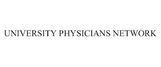 UNIVERSITY PHYSICIANS NETWORK