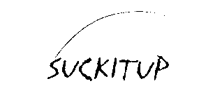 SUCKITUP