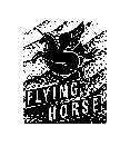 FLYING HORSE