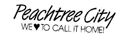 PEACHTREE CITY WE TO CALL IT HOME!