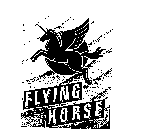 FLYING HORSE