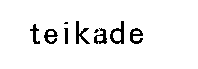 TEIKADE