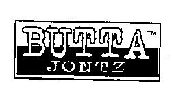 BUTTA JONTZ