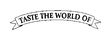 TASTE THE WORLD OF