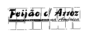 FEIJAO C/ ARROZ NA AMERICA ANO I NUMERO I MIAMI, LA. QUINZENA DE SETEMBRO DE 1996 QUINZENAL