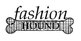 FASHION HOUND