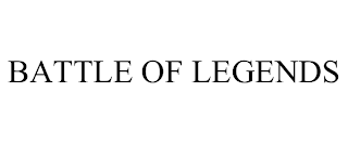 BATTLE OF LEGENDS