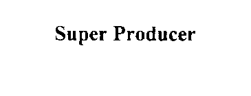 SUPER PRODUCER