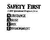 SAFETY FIRST A BHS SPONSORED PROGRAM FOR A SUBSTANCE ABUSE FREE ENVIRONMENT