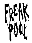 FREAK POOL