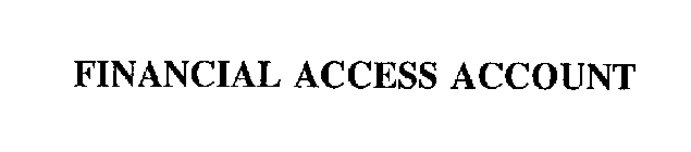 FINANCIAL ACCESS ACCOUNT