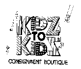 KIDZ TO KIDZ CONSIGNMENT BOUTIQUE