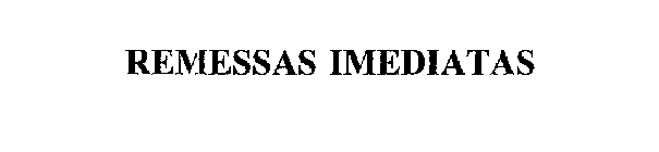 REMESSAS IMEDIATAS