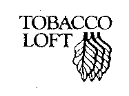TOBACCO LOFT