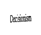 DECISIONISM