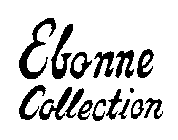 EBONNE COLLECTION