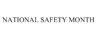 NATIONAL SAFETY MONTH